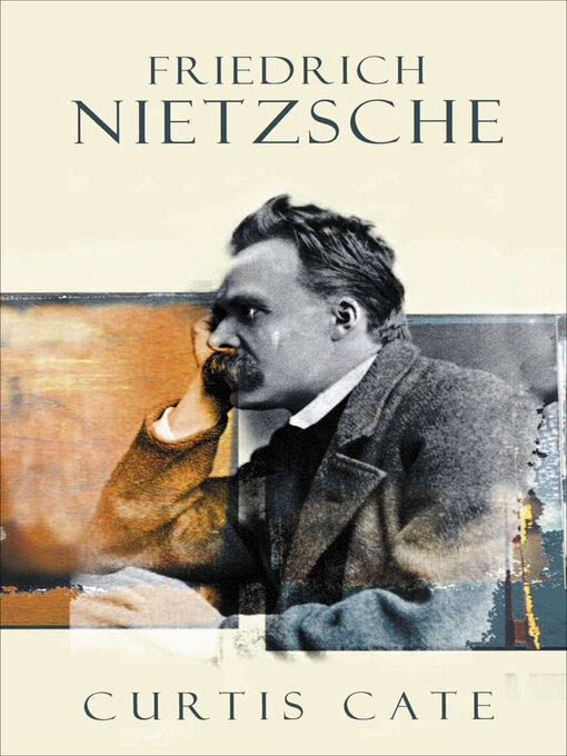 Title details for Friedrich Nietzsche by Curtis Cate - Available